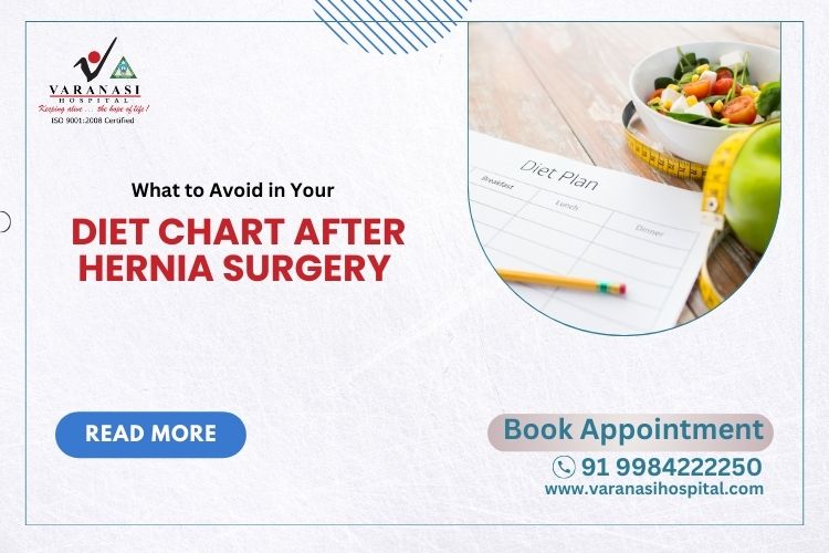 What to Avoid in Your Diet Chart After Hernia Surgery
