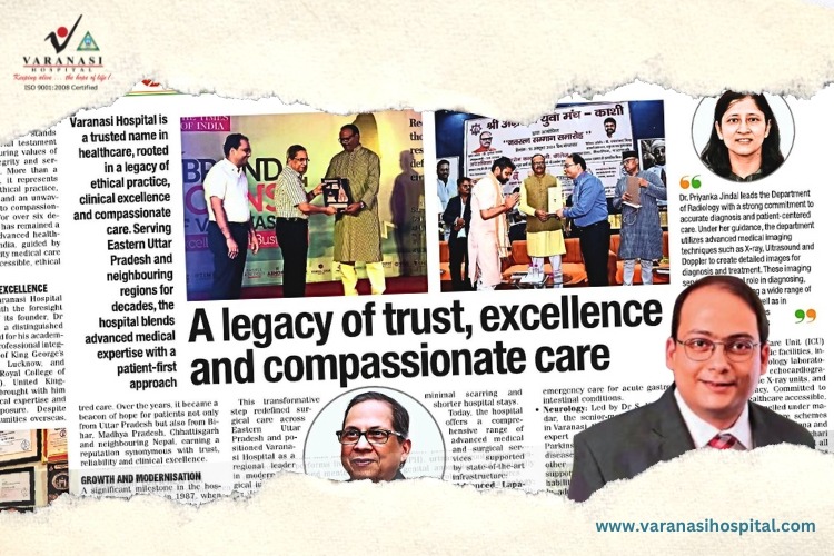 A Legacy of Trust, Excellence, and Compassionate Care at Varanasi Hospital